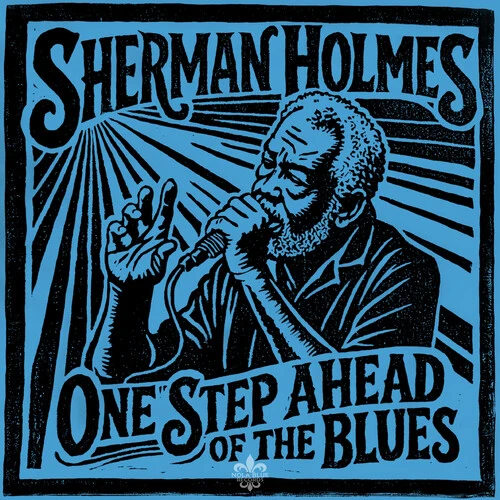 Sherman Holmes - One Step Ahead Of The Blues New / CD / One Step Ahead Of The Blues Nola Blue