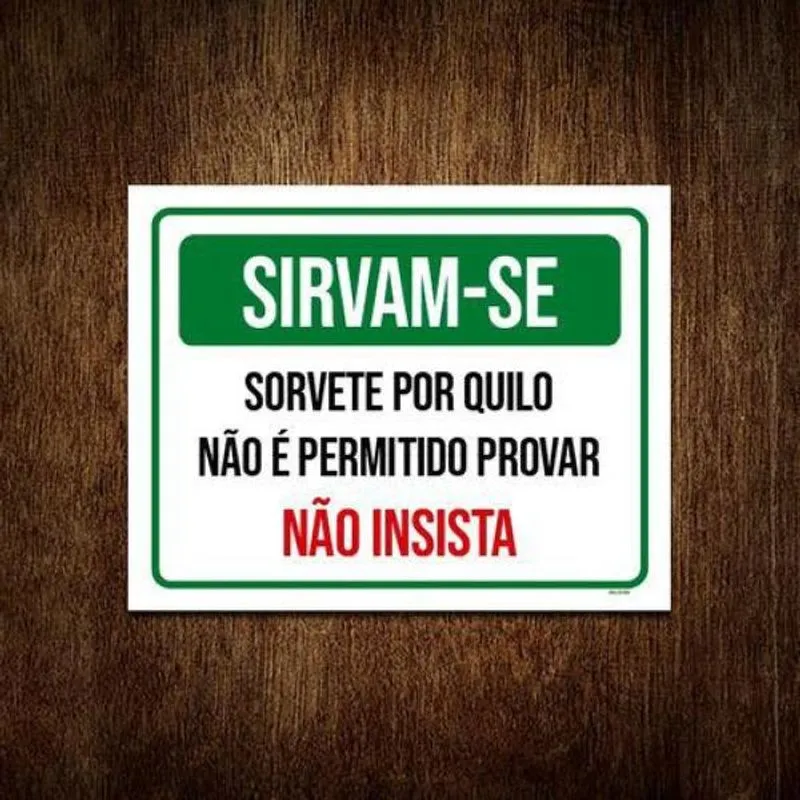 Placa Sirvam-se Sorvete Por Quilo Proibido Provar 18x23