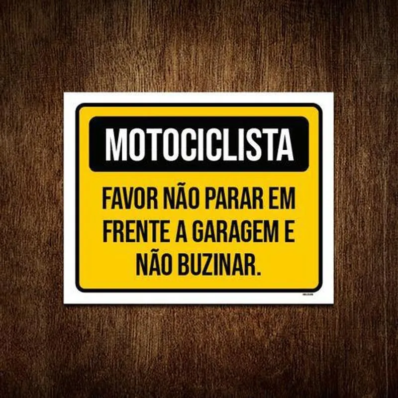 Placa Motociclista Favor Não Parar Em Frente 18x23