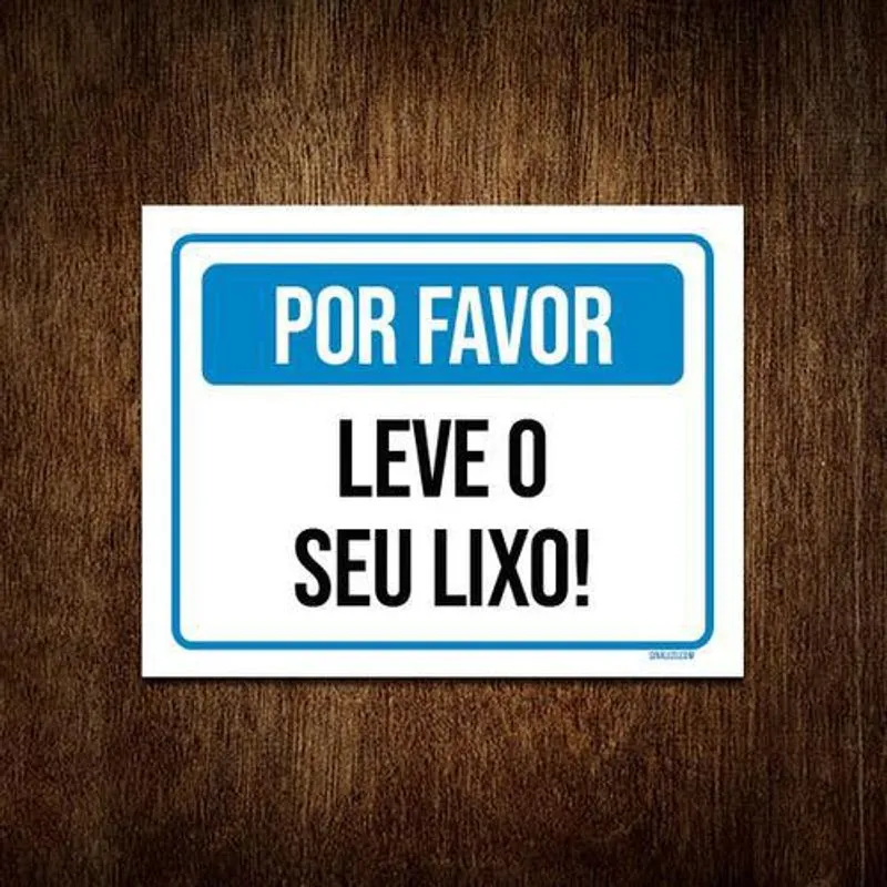 Placa Sinalização Por Favor Leve Seu Lixo 18x23cm Psai