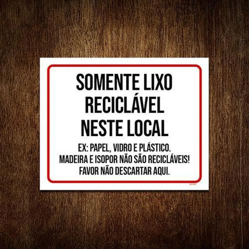 Placa Sinalização Somente Lixo Reciclável Neste Local 18x23
