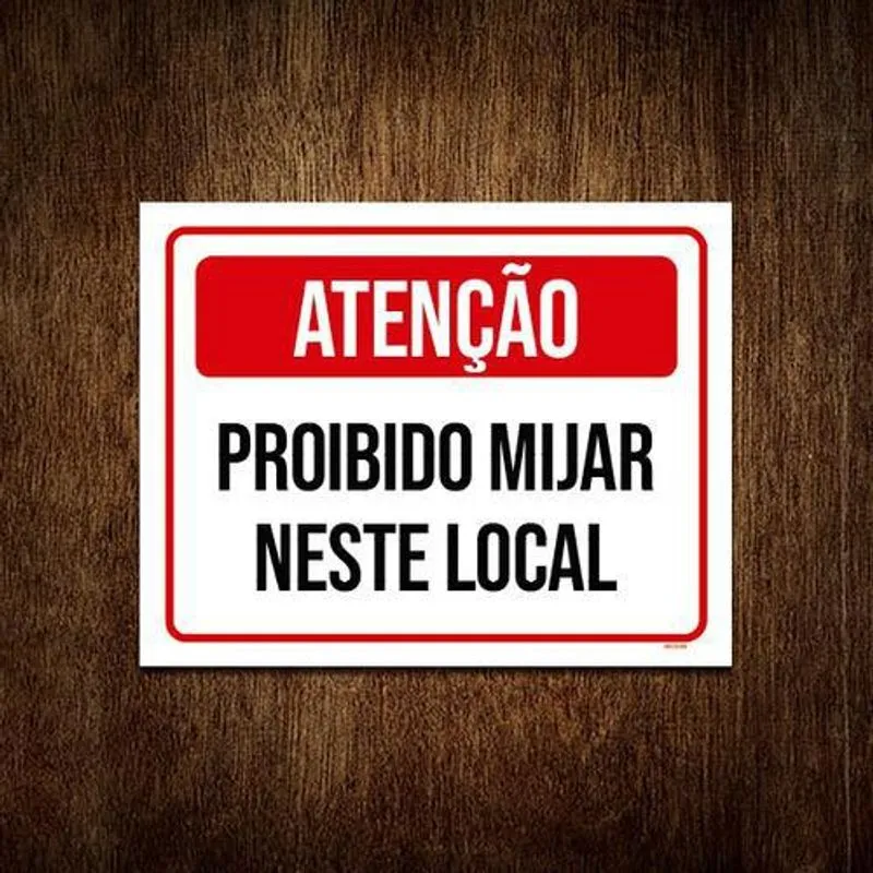 Placa Sinalização Atenção Proibido Mijar Neste Local 18x23