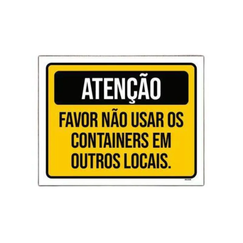 Placa Sinalização - Atenção Favor Não Usar Containers 18X23