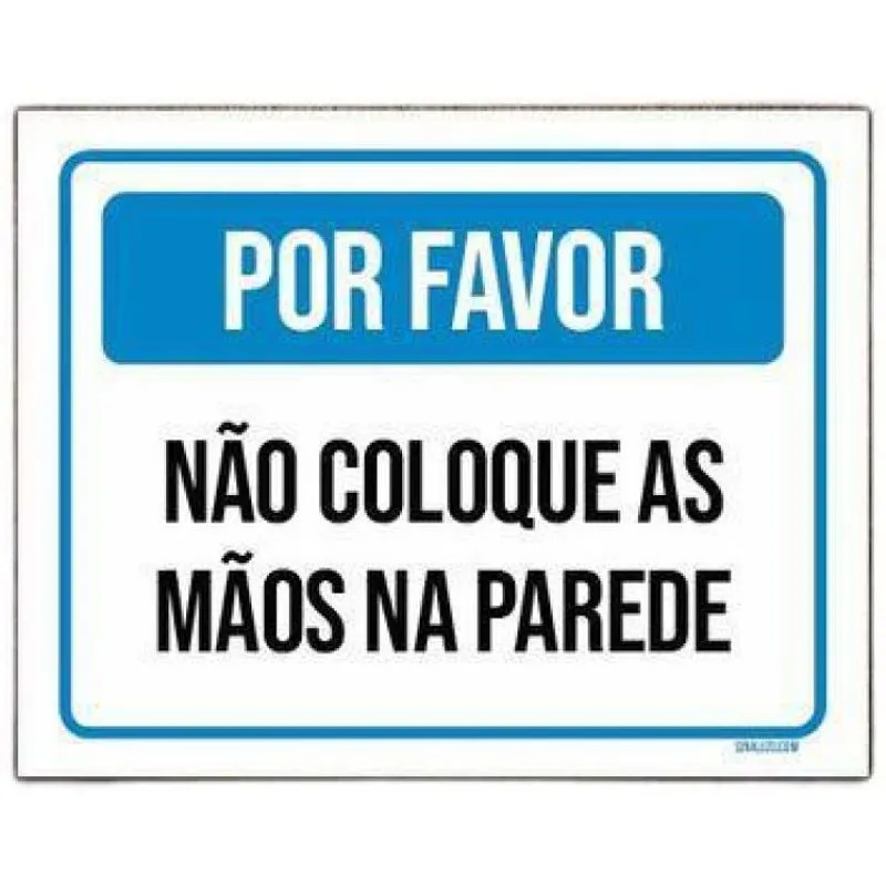 Placa Por Favor Não Coloque As Mãos Na Parede 27x35