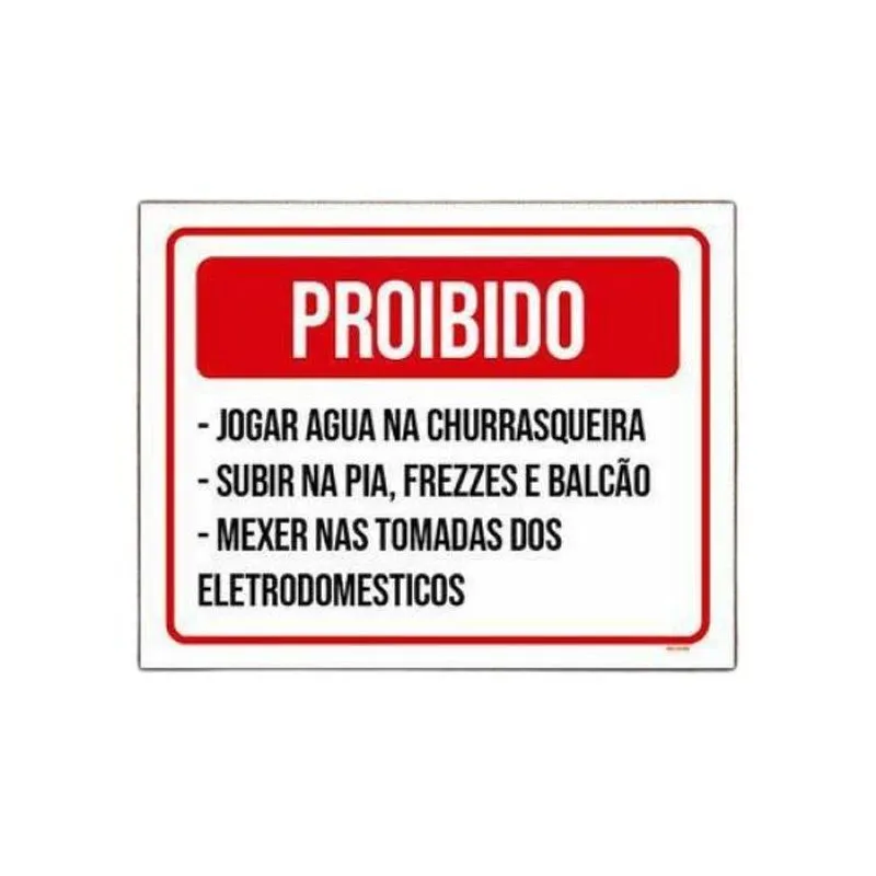 Placa Proibido Jogar Água Na Churrasqueira 36x46