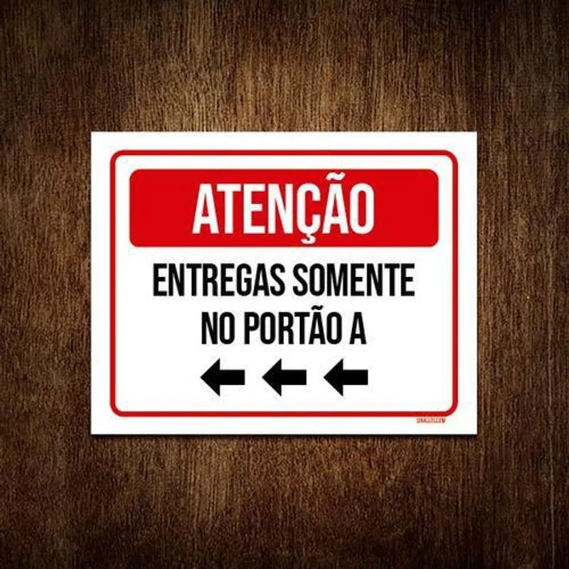Placa Sinalização Atenção Entregas Somente Portão 18x23 5un
