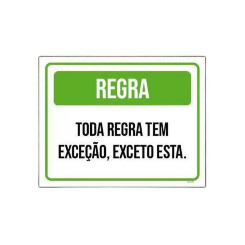 Kit 10 Placas de Sinalização Regra Tem Exceção 18cm x 23cm