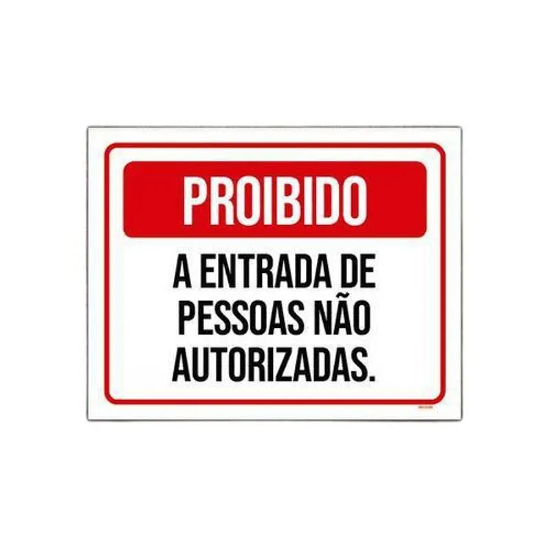 Placa Proibido Entrada Pessoas Não Autorizadas 18x23cm 10un