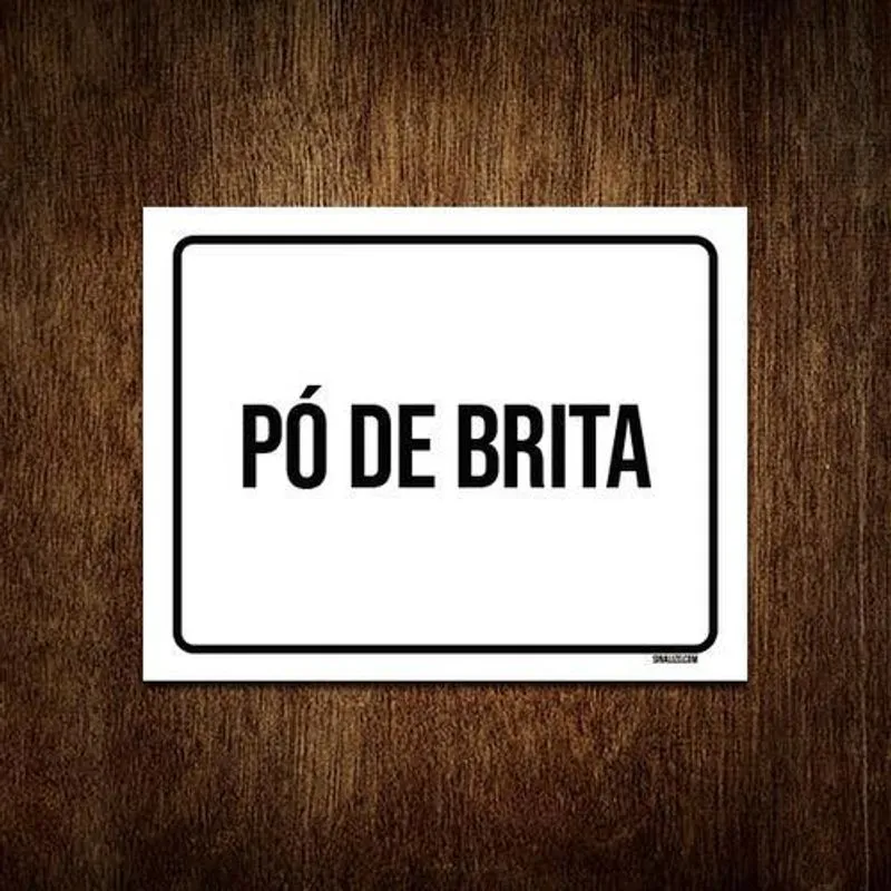 Placa Sinalização - Pó De Brita 18x23
