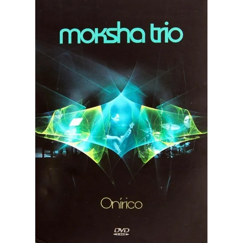 Dvd Moksha Trio Onírico Com Lauro Lellis Na Bateria