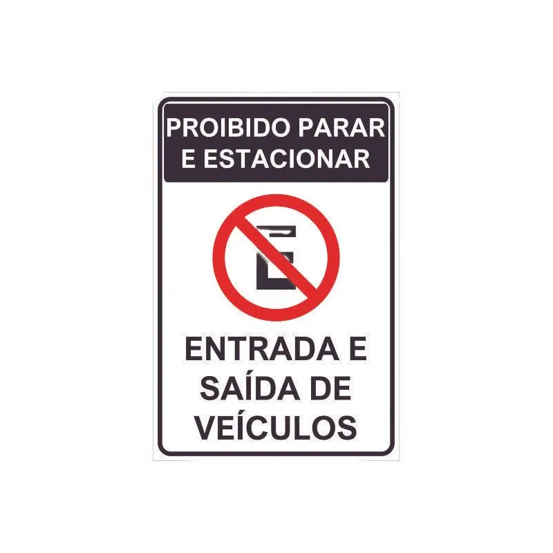 Placa Proibido Parar E Estacionar Entrada E Saída 17x25cm