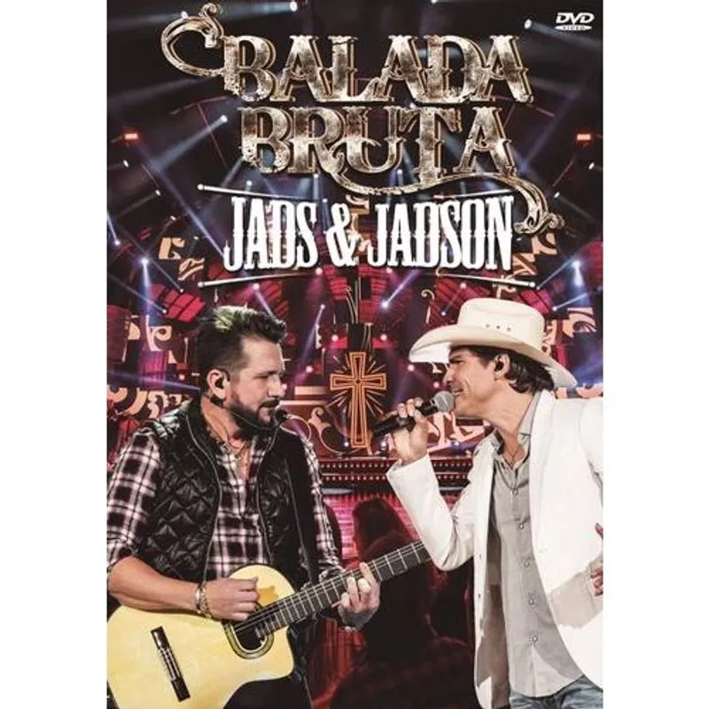 Cd + Dvd Jads & Jadson - Balada Bruta - Kit