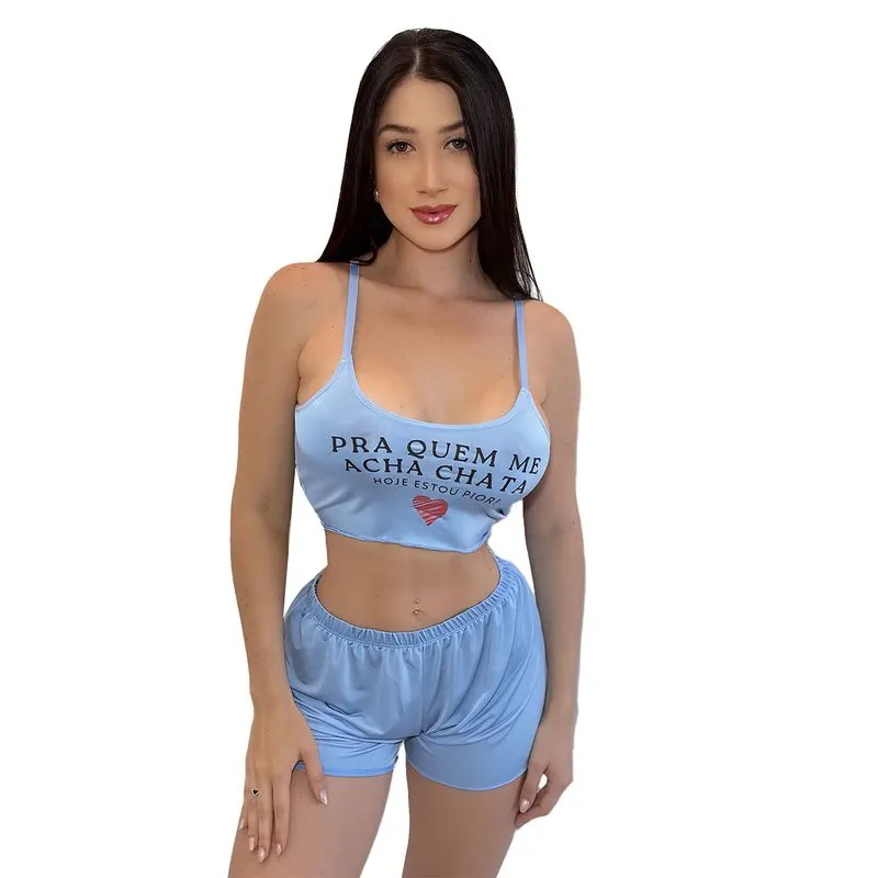 Pijama Curto com Short e Top Pra Quem Me Acha Chata Hoje Estou Ainda Pior Hot Love