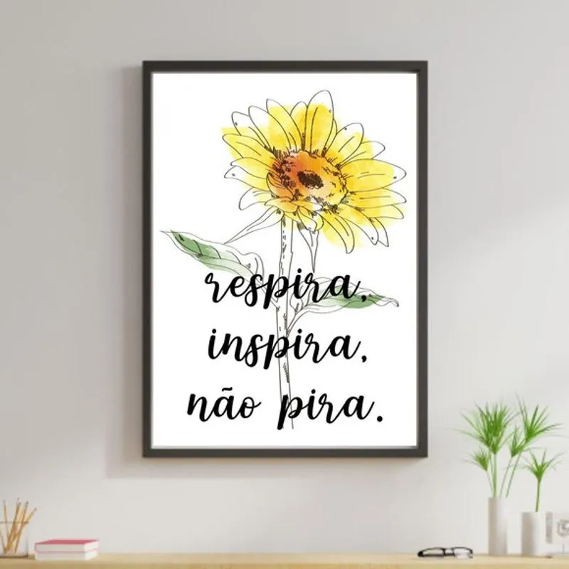 Quadro Girassol, Inspira, Respira, Não Pira 33x24cm - Com Vidro