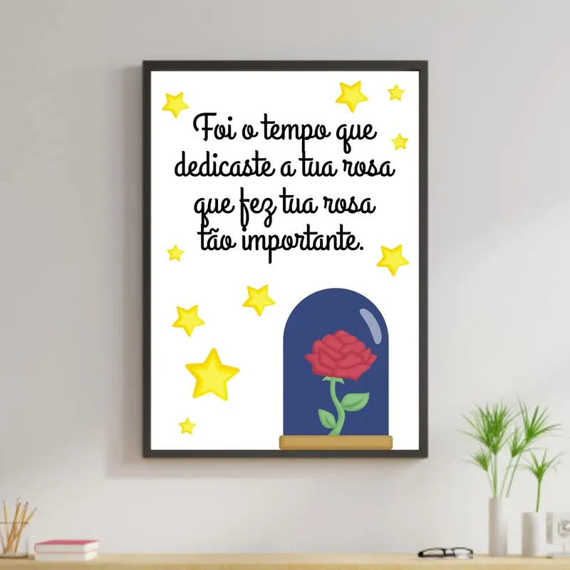 Quadro Dedicaste Tua Rosa- Pequeno Príncipe 33x24cm - Com Vidro