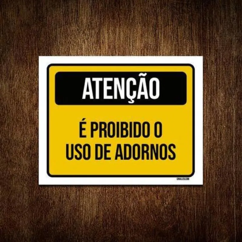 Kit 10 Placas Atenção É Proibido Uso De Adornos