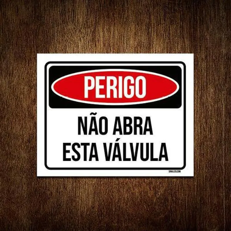 Kit 3 Placas Perigo Não Abra Esta Válvula