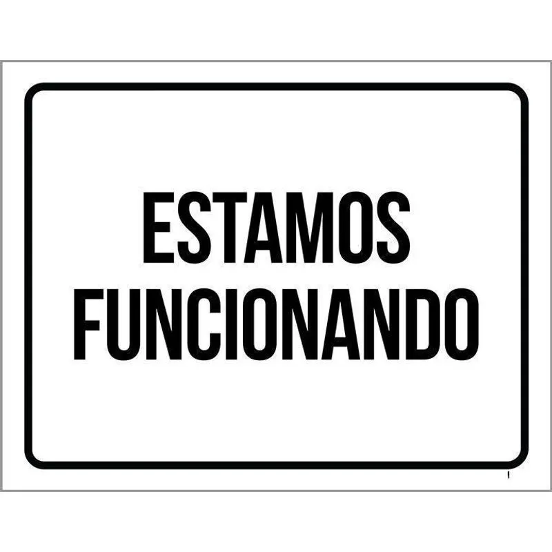 Placa De Sinalização - Estamos Funcionando 18X23