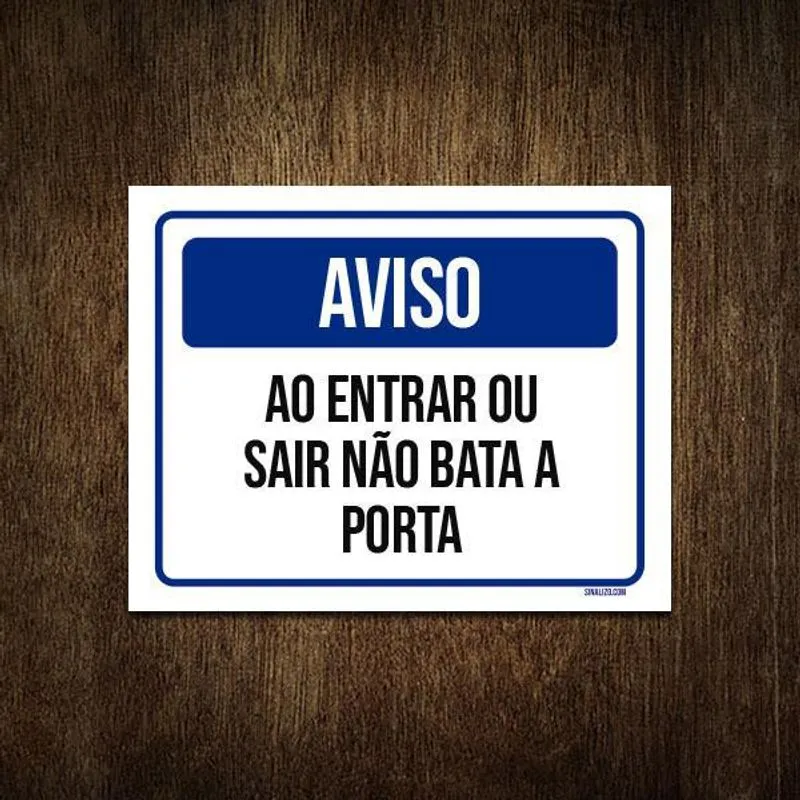 Placa Sinalização - Aviso Entrar Sair Não Bata Porta 27x35