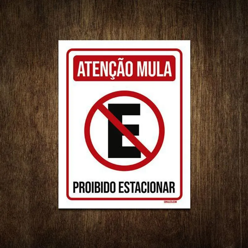 Placa De Sinalização - Atenção Mula Não Estacione 36x46