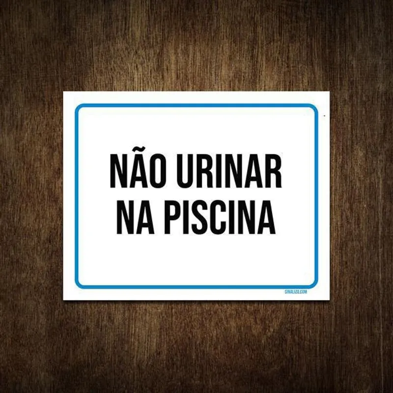 Placa De Sinalização - Atenção Não Urinar Na Piscina 18X23