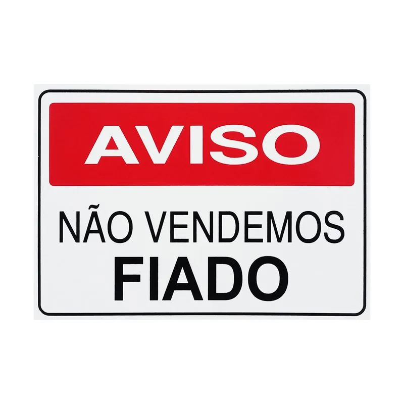 Placa De Sinalização Aviso Não Vendemos Fiado 30x20 Acesso - P-12/1 F9e