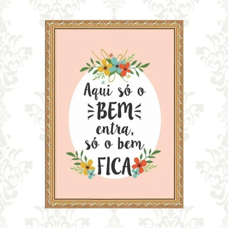 Quadro Moldura Dourada Só O Bem Fica 24x18cm