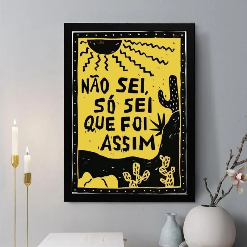 Quadro Decorativo Não Sei, Só Sei Que Foi Assim 24X18Cm