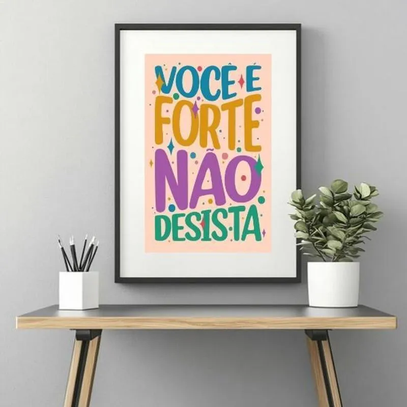 Quadro Você é Forte Não Desista - 60X48Cm