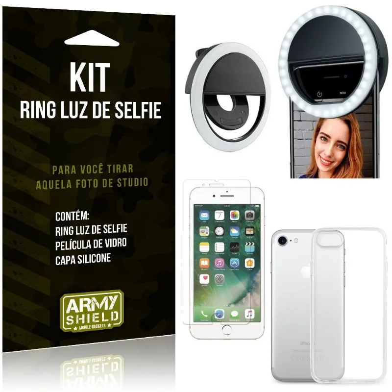 Ring Luz de Selfie Apple iPhone 7 Flash Ring + Capa Silicone + Película Vidro - Armyshield