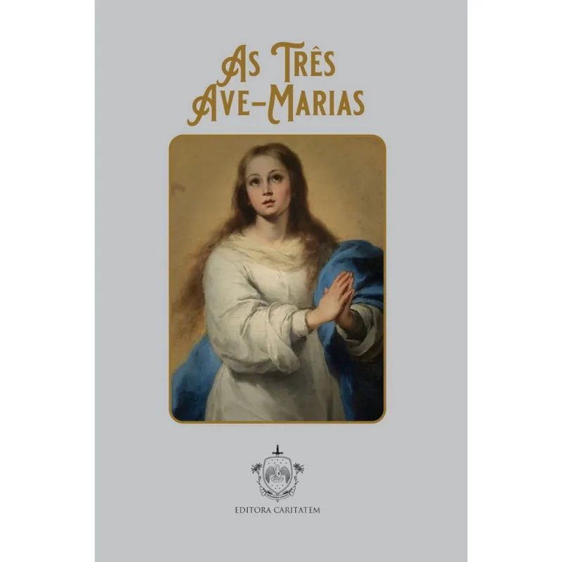 As Três Ave-marias (Editora Caritatem)