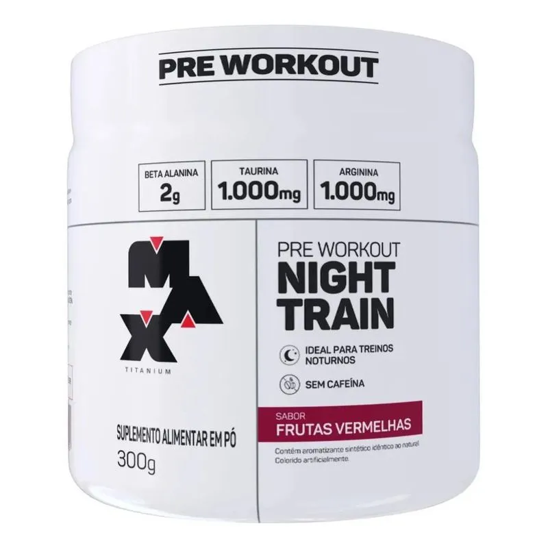 Suplemento Pó Pré Treino Max Titanium Night Train Pote 300gr
