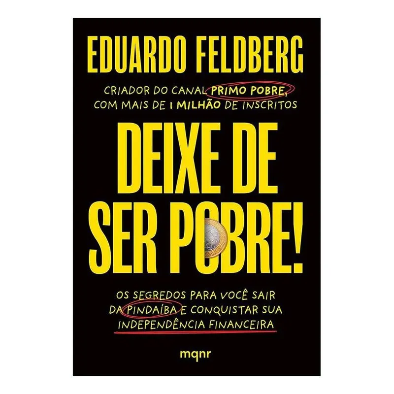 10x Deixe De Ser Pobre - Eduardo Feldberg