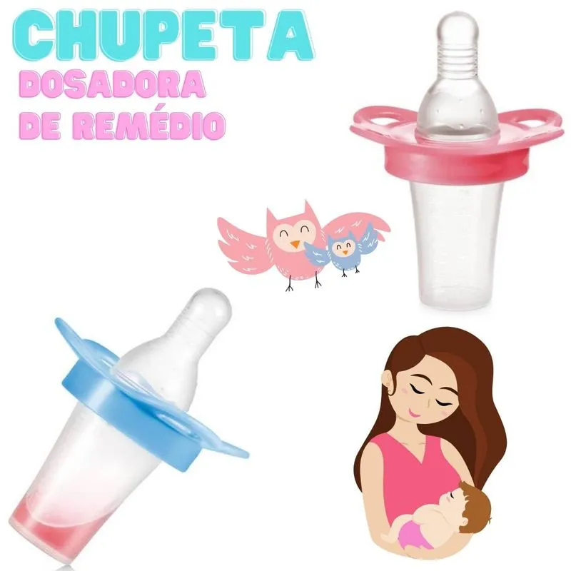 CHUPETA DOSADORA DE REMÉDIO LIVRE DE BPA BICO DE SILICONE PARA BEBE MULTI