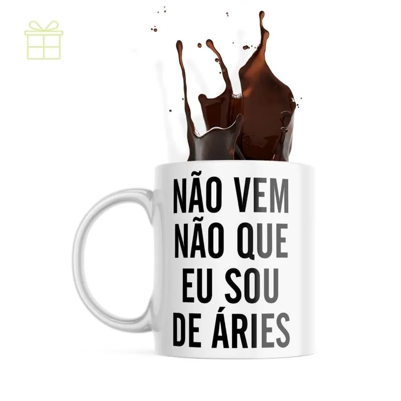 Caneca Engraçada Café Chá -não Vem Não Que Eu Sou - Presente