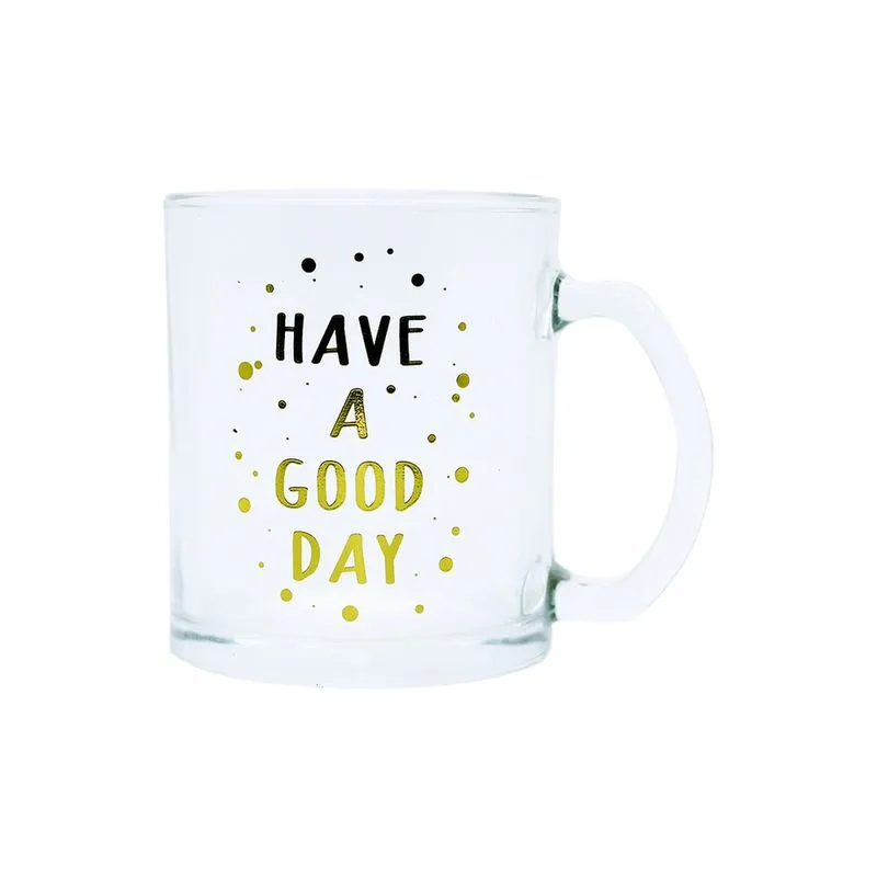 Caneca de Vidro para Chá/Café/Cerveja/Suco - Have a Good Day