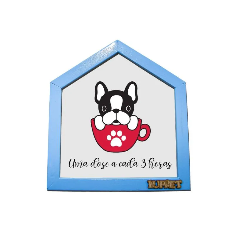 Quadro Decorativo Para Espaço Pet "Uma Dose A Cada 3 Horas" Azul