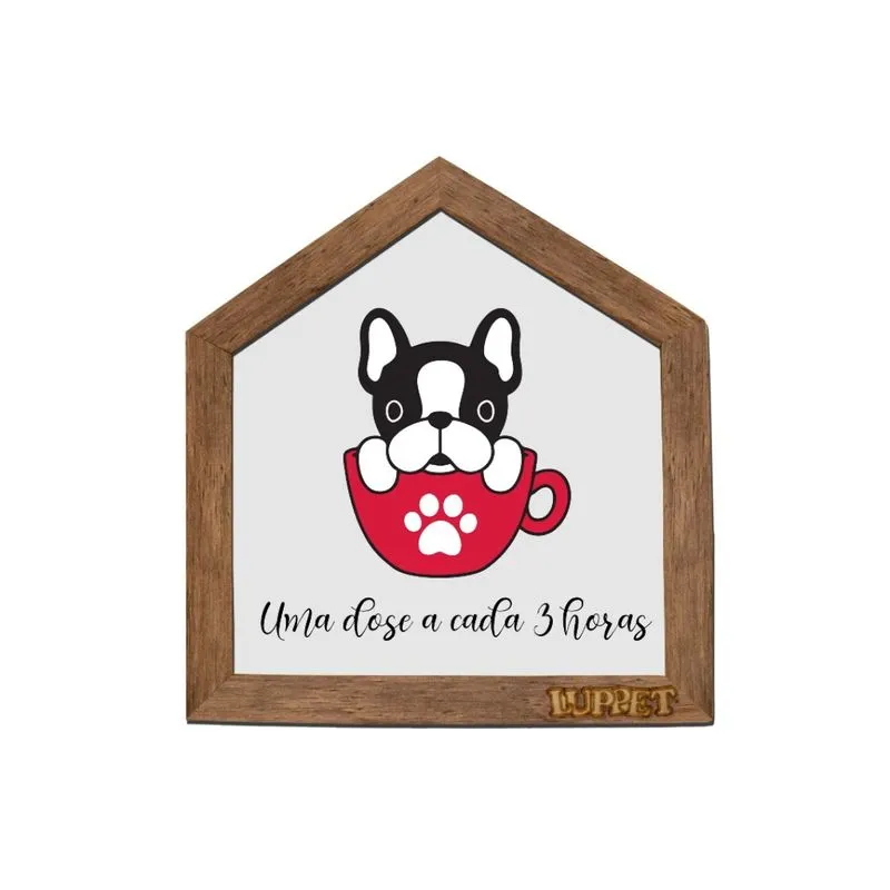 Quadro Decorativo Para Espaço Pet "Uma Dose A Cada 3 Horas" Marrom