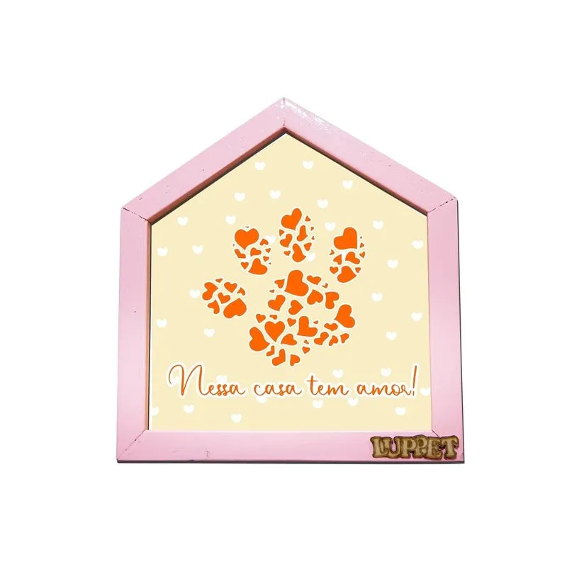 "Quadro Decorativo Para Espaço Pet ""Nessa Casa Tem Amor""" Rosa