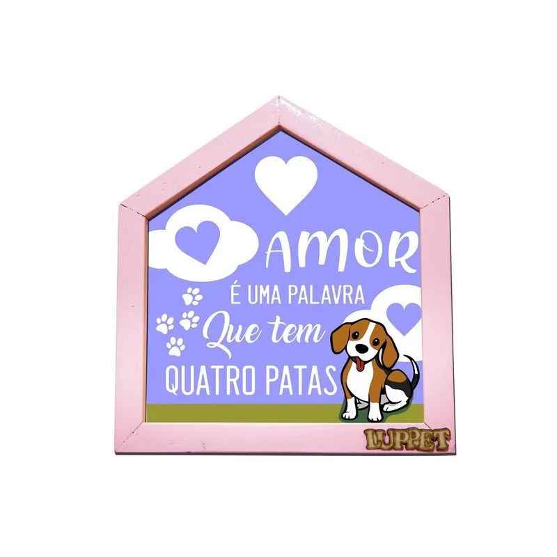 Quadro Decorativo Para Espaço Pet "Amor É Uma Palavra Que Tem 4 Patas" Rosa