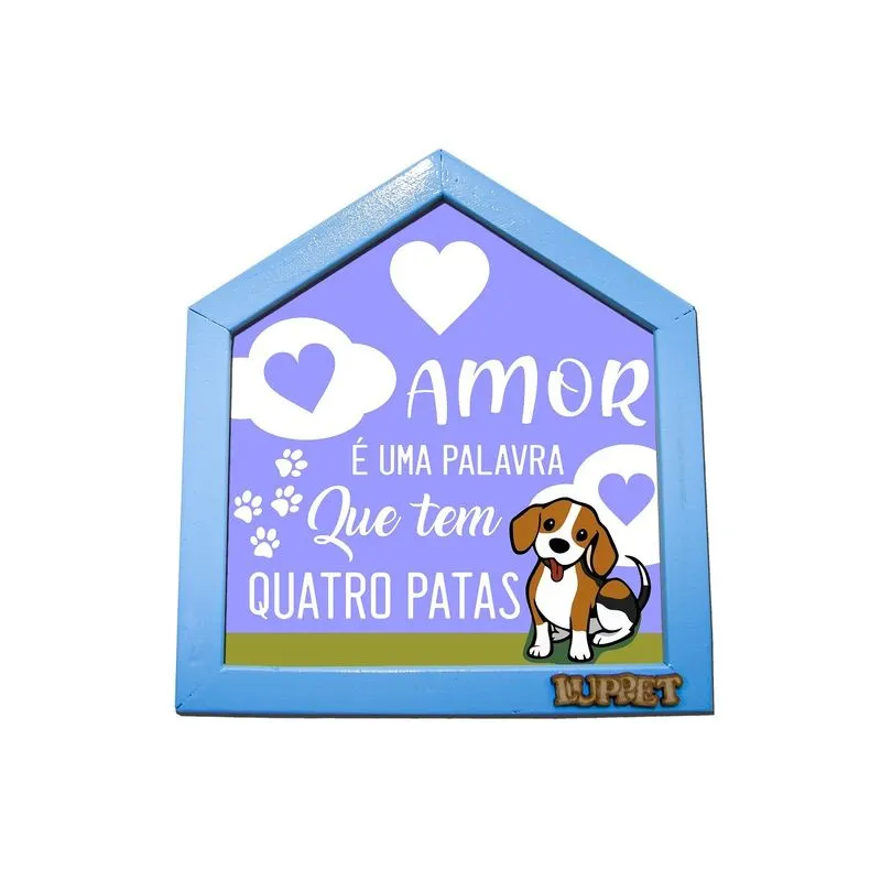 Quadro Decorativo Para Espaço Pet "Amor É Uma Palavra Que Tem 4 Patas" Azul