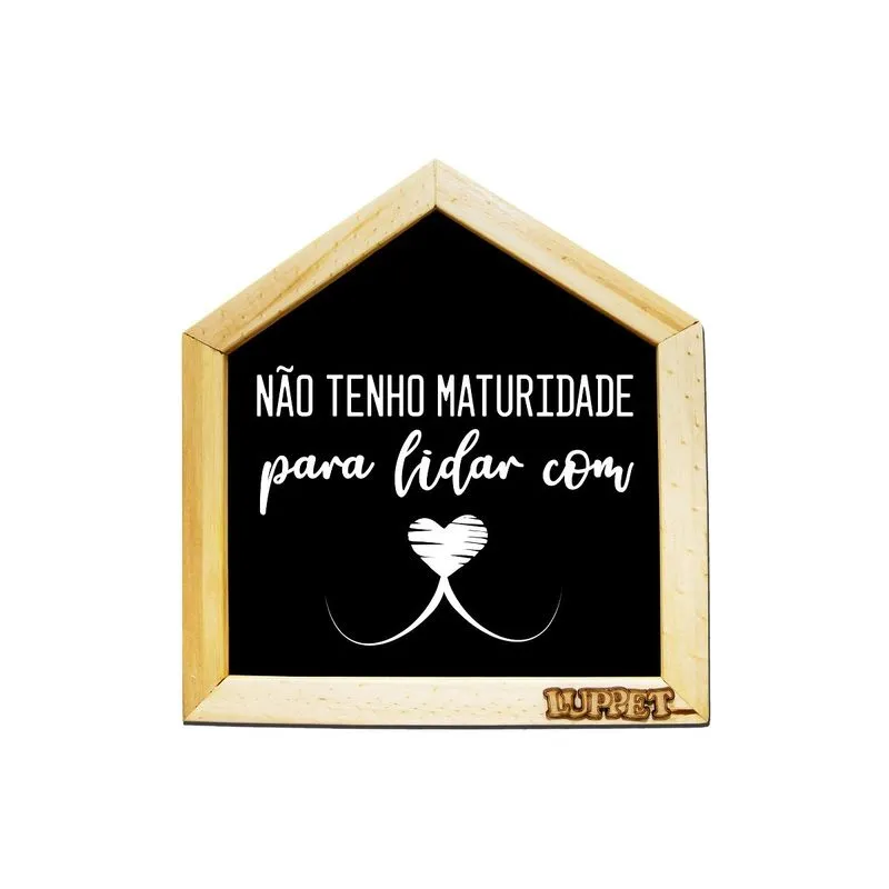 QUADRO NÃO TENHO MATURIDADE DROP LUPPET Rosa