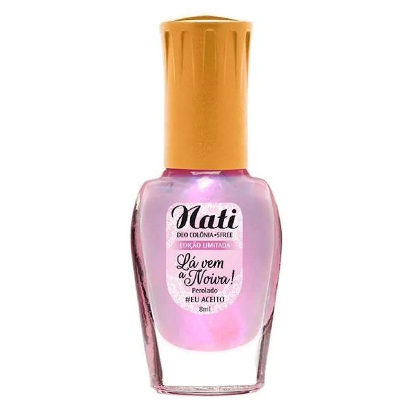 Esmalte Nati Coleção Lá Vem A Noiva - #Eu Aceito - Perolado