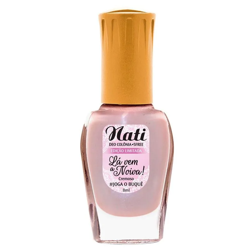 Esmalte Nati Coleção Lá Vem A Noiva - #Joga O Buque