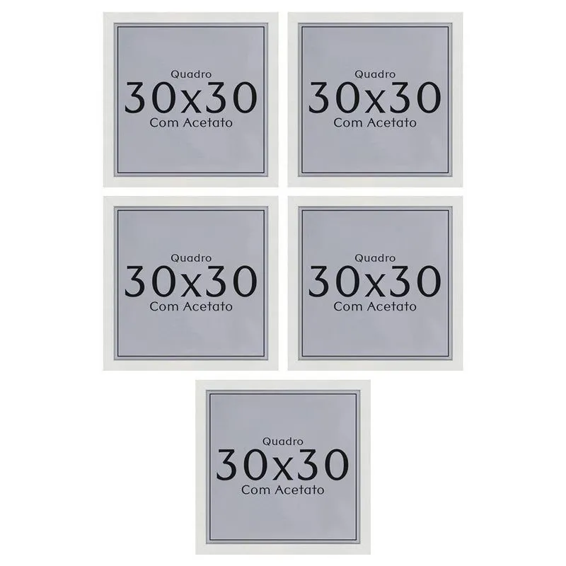 Kit 5 Quadros 30x30 com Moldura Quadrado MDF Acetato Branco