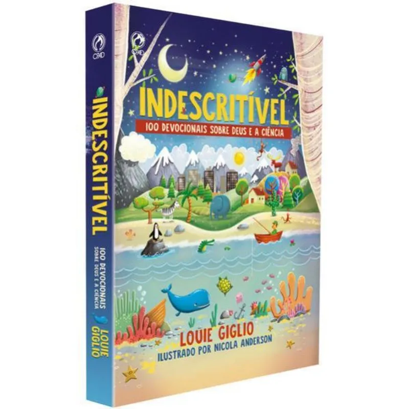 INDESCRITÍVEL - 100 DEVOCIONAIS SOBRE DEUS E A CIÊNCIA