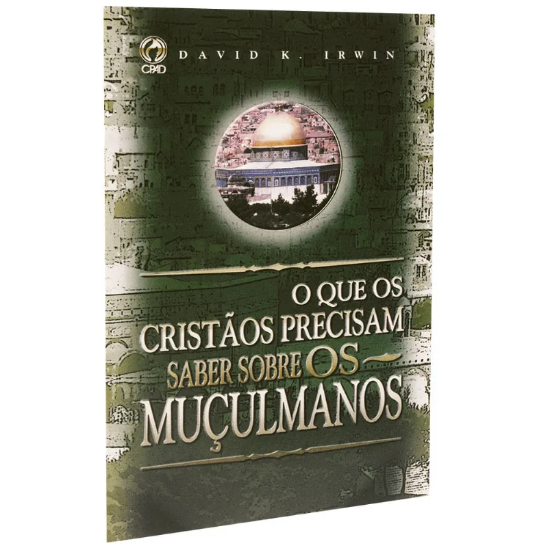 O Que o os Cristãos Precisam Saber Sobre os Muçulmanos