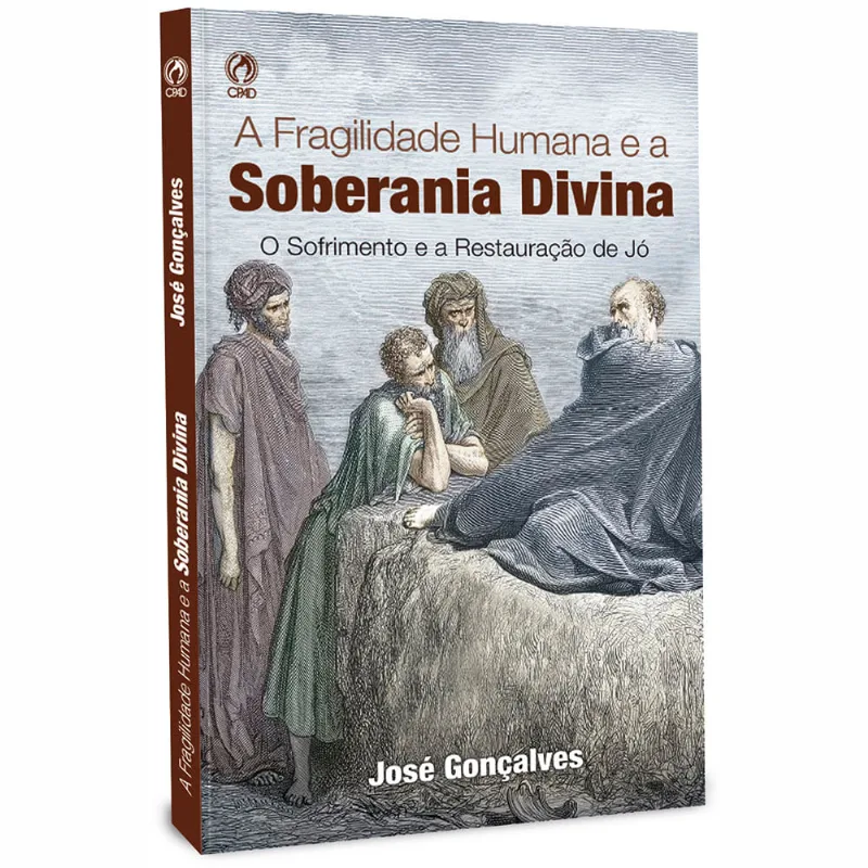 A Fragilidade Humana e a Soberania Divina A Fragilidade Humana e a Soberania Divina