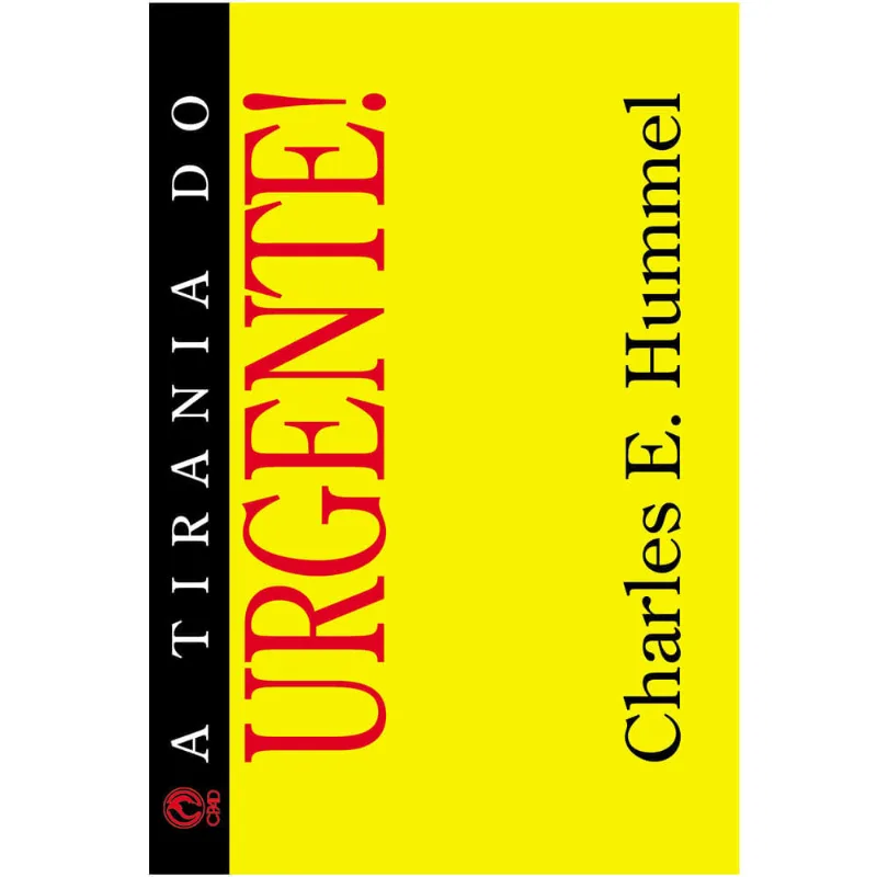 A Tirania do Urgente!