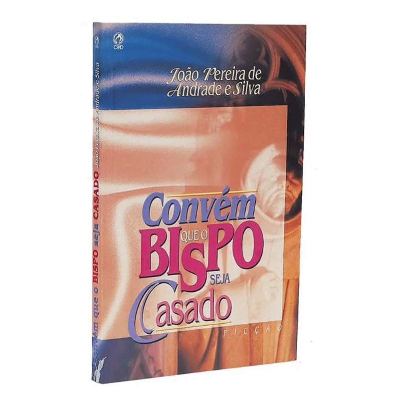 CONVÉM QUE O BISPO SEJA CASADO